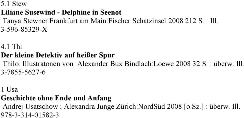 Illustratonen von Alexander Bux Bindlach:Loewe 2008 32 S. : überw. Ill.