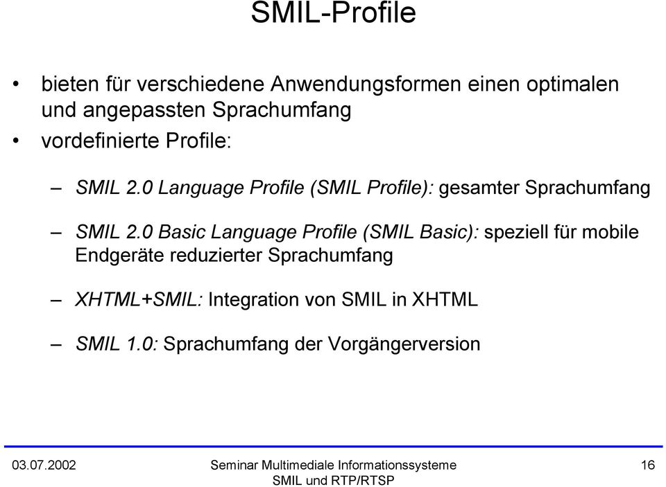 0 Language Profile (SMIL Profile): gesamter Sprachumfang SMIL 2.