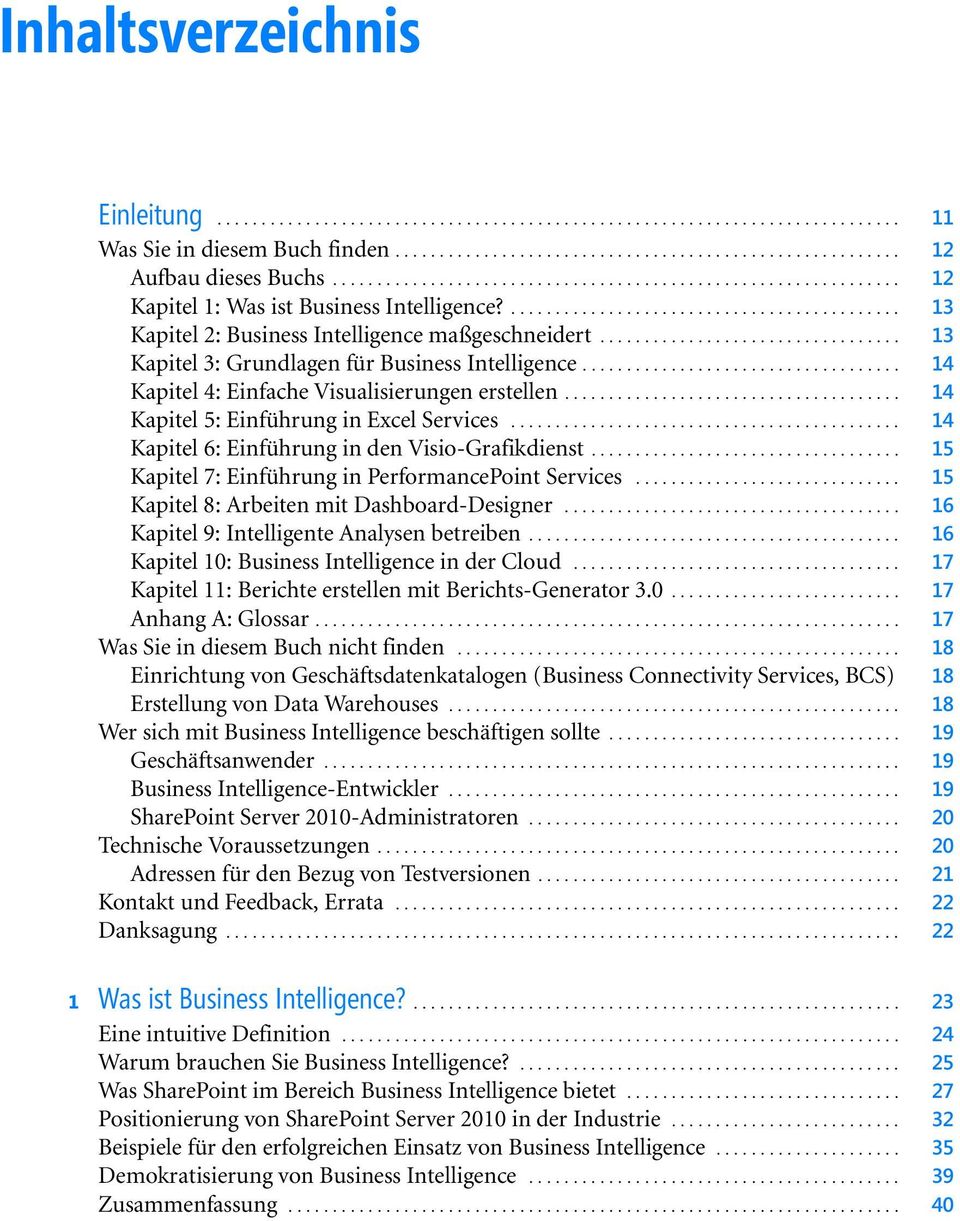 ................................. 13 Kapitel 3: Grundlagen für Business Intelligence.................................... 14 Kapitel 4: Einfache Visualisierungen erstellen.