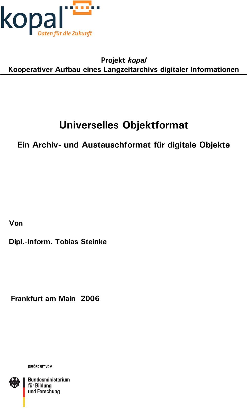 Objektformat Ein Archiv- und Austauschformat für