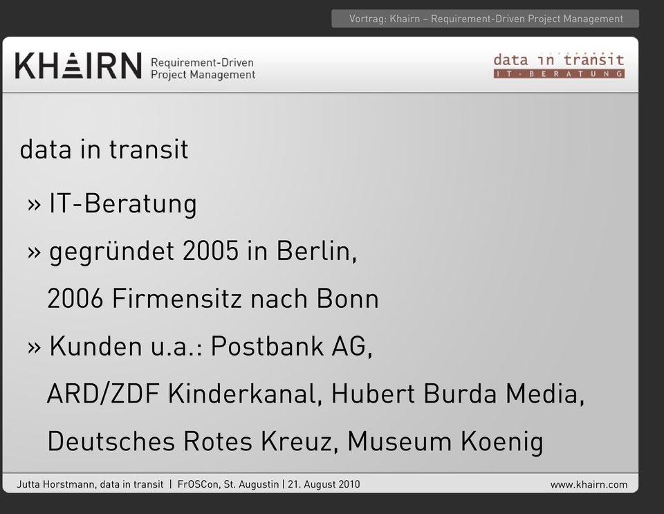 a.: Postbank AG, ARD/ZDF Kinderkanal, Hubert