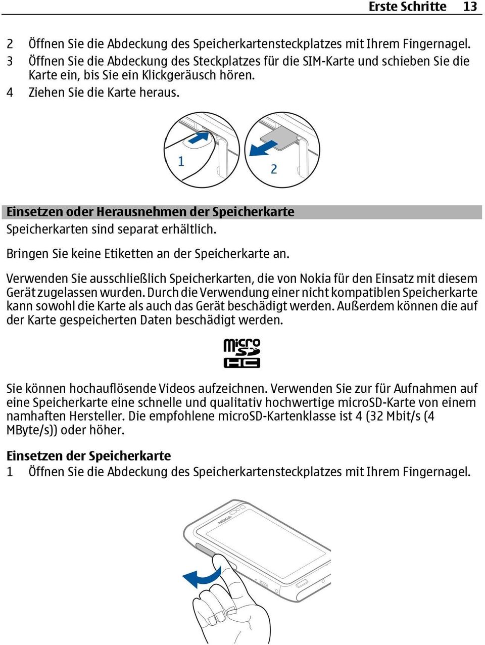 Einsetzen oder Herausnehmen der Speicherkarte Speicherkarten sind separat erhältlich. Bringen Sie keine Etiketten an der Speicherkarte an.