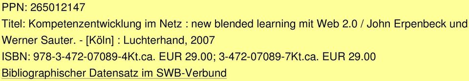 - [Köln] : Luchterhand, 2007 ISBN: 978-3-472-07089-4Kt.ca. EUR 29.