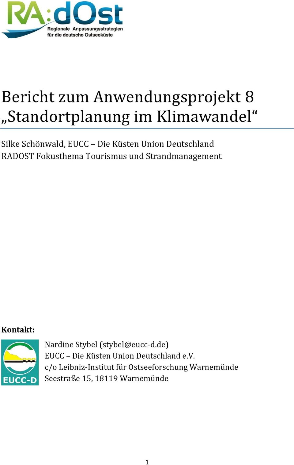 Kontakt: Nardine Stybel (stybel@eucc-d.de) EUCC Die Küsten Union Deutschland e.v.