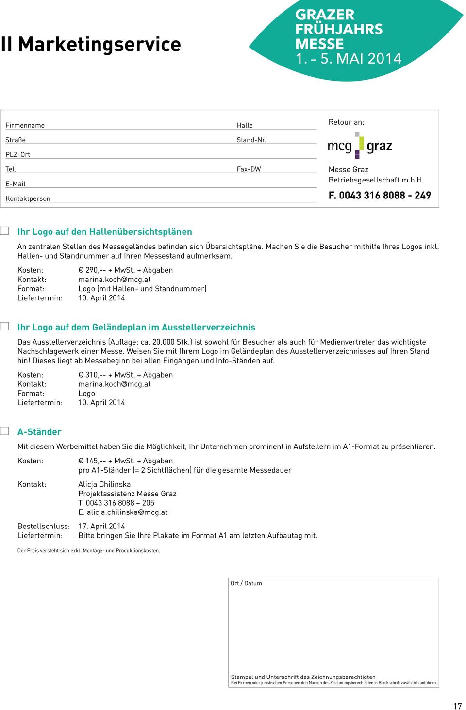April 2014 Ihr Logo auf dem Geländeplan im Ausstellerverzeichnis Das Ausstellerverzeichnis (Auflage: ca. 20.000 Stk.
