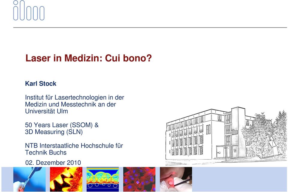 und Messtechnik an der Universität Ulm 50 Years Laser