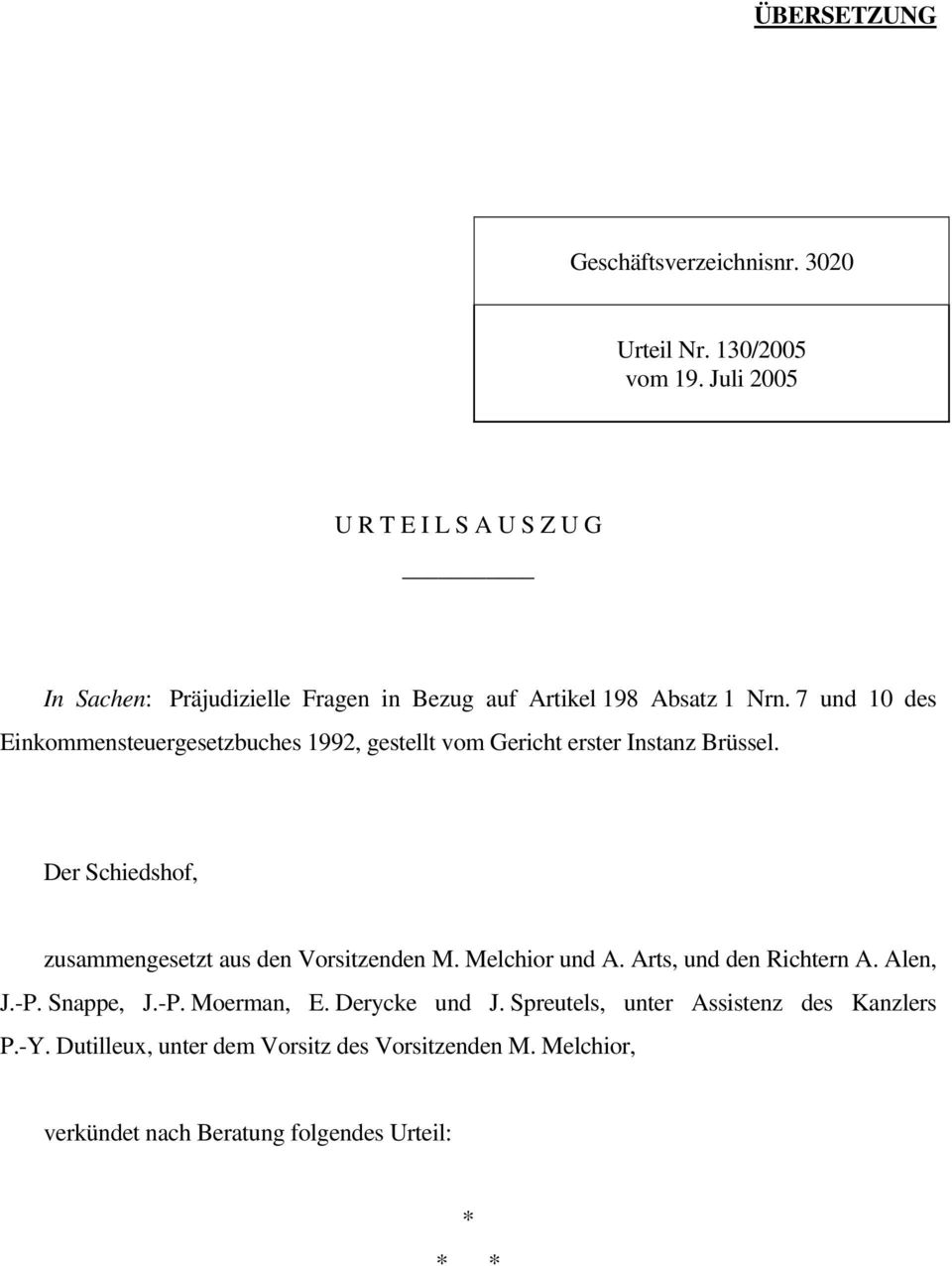 7 und 10 des Einkommensteuergesetzbuches 1992, gestellt vom Gericht erster Instanz Brüssel.