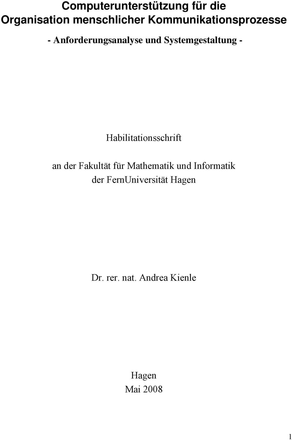 - Habilitationsschrift an der Fakultät für Mathematik und