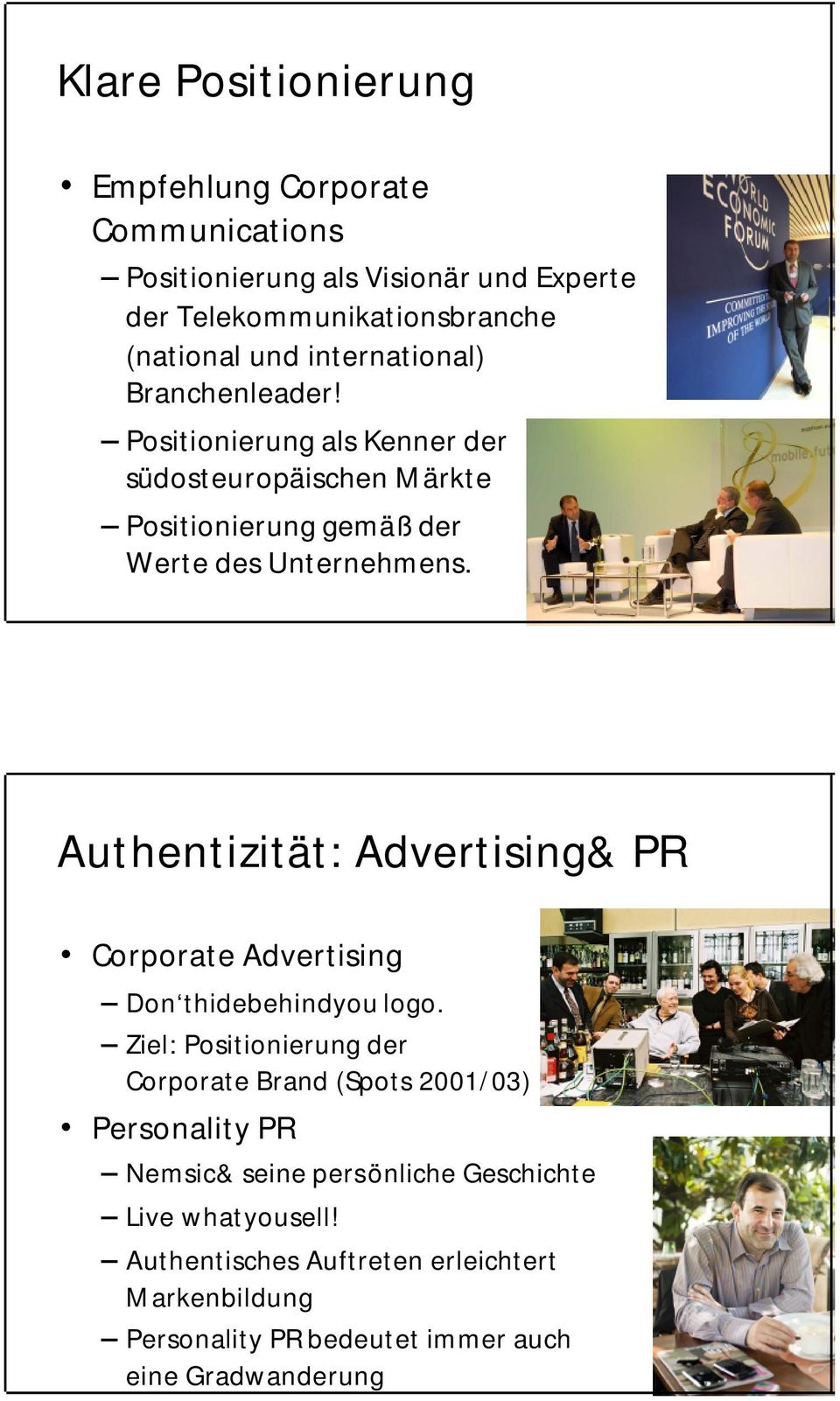 21 Authentizität: Advertising& PR Corporate Advertising Don thidebehindyou logo.