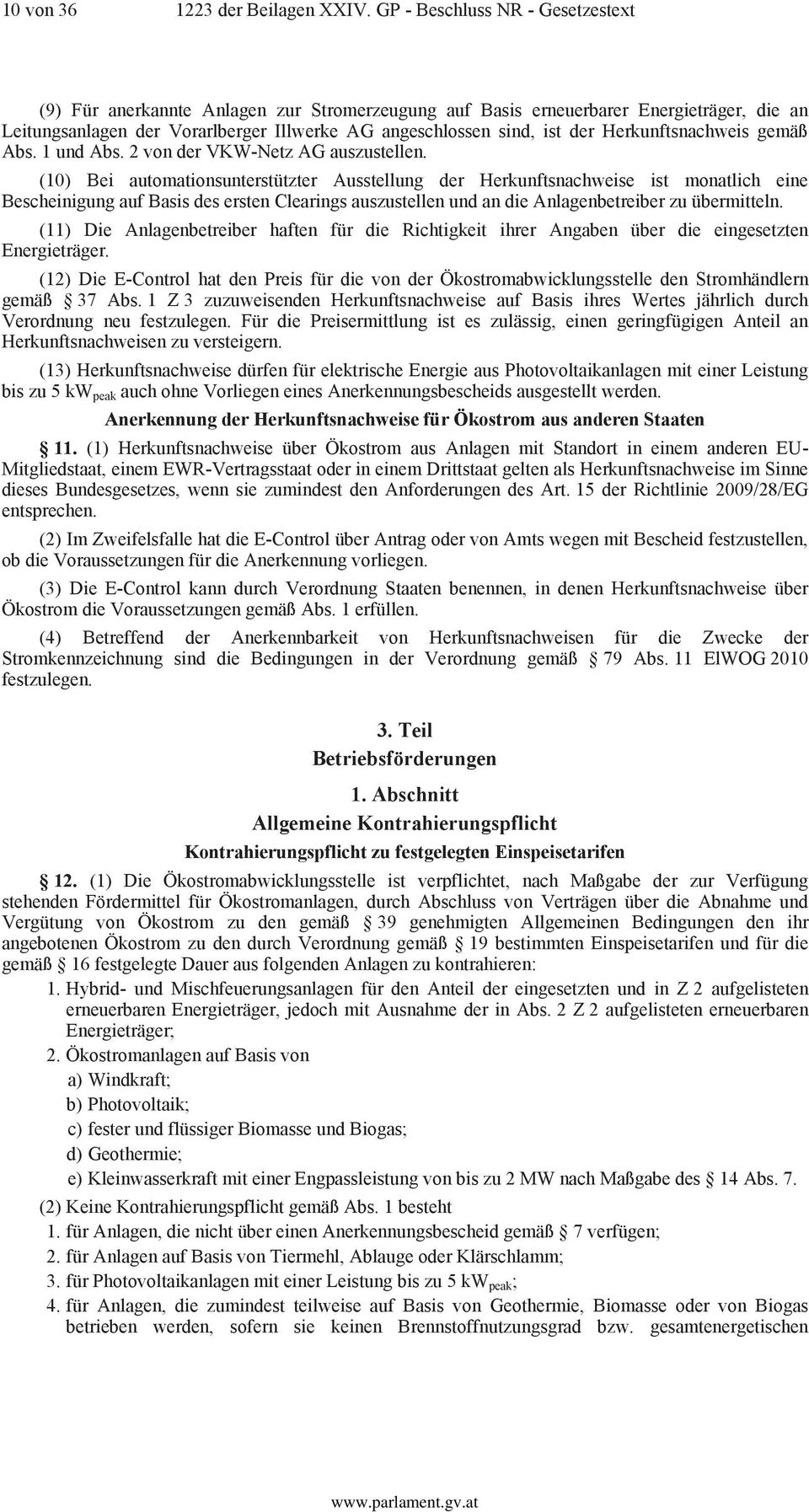 Herkunftsnachweis gemäß Abs. 1 und Abs. 2 von der VKW-Netz AG auszustellen.