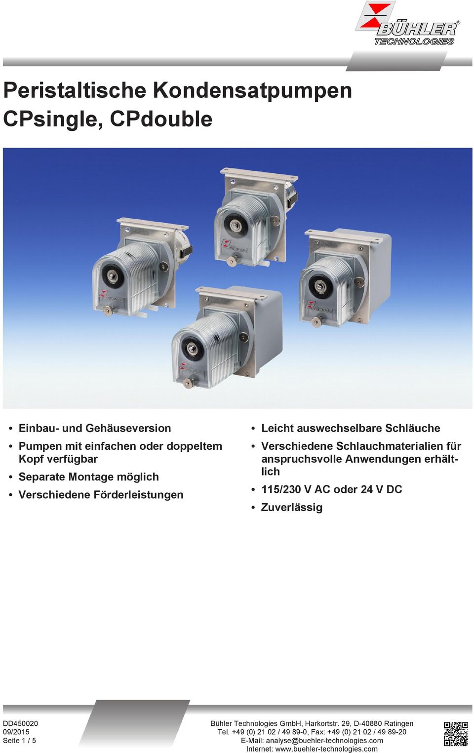 Förderleistungen 115/230 V AC oder 24 V DC Zuverlässig DD450020 09/2015 Seite 1 / 5 Bühler Technologies GmbH, Harkortstr.