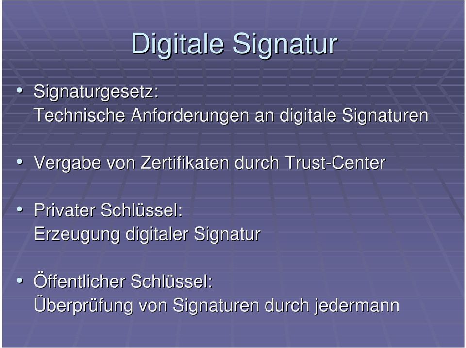Trust-Center Privater Schlüssel: Erzeugung digitaler