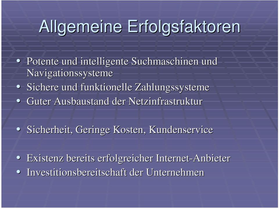 Ausbaustand der Netzinfrastruktur Sicherheit, Geringe Kosten, Kundenservice