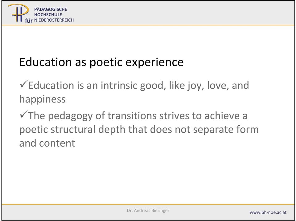 pedagogy of transitions strives to achieve a poetic