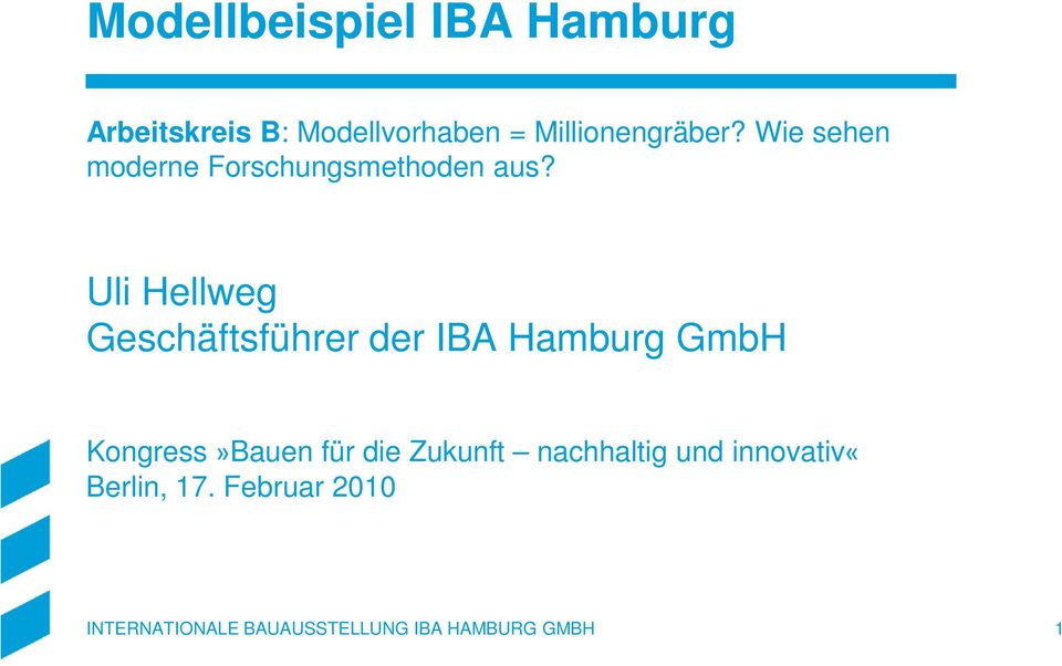 Uli Hellweg Geschäftsführer der IBA Hamburg GmbH Kongress»Bauen für die