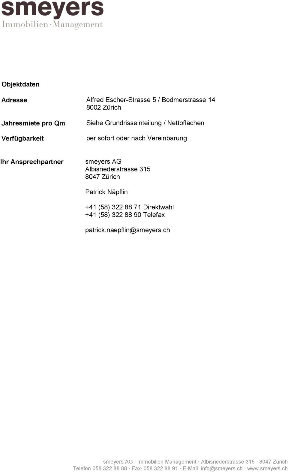 Vereinbarung Ihr Ansprechpartner smeyers AG Albisriederstrasse 315 8047 Zürich Patrick