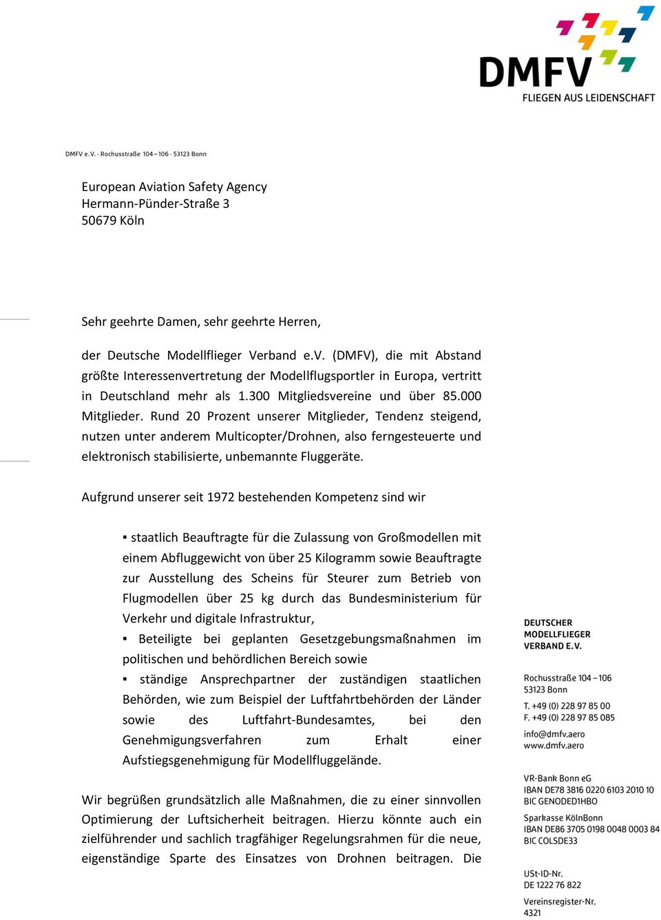 Rund 20 Prozent unserer Mitglieder, Tendenz steigend, nutzen unter anderem Multicopter/Drohnen, also ferngesteuerte und elektronisch stabilisierte, unbemannte Fluggeräte.