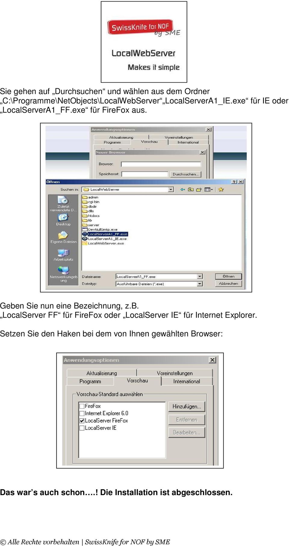 Geben Sie nun eine Bezeichnung, z.b. LocalServer FF für FireFox oder LocalServer IE für Internet Explorer.