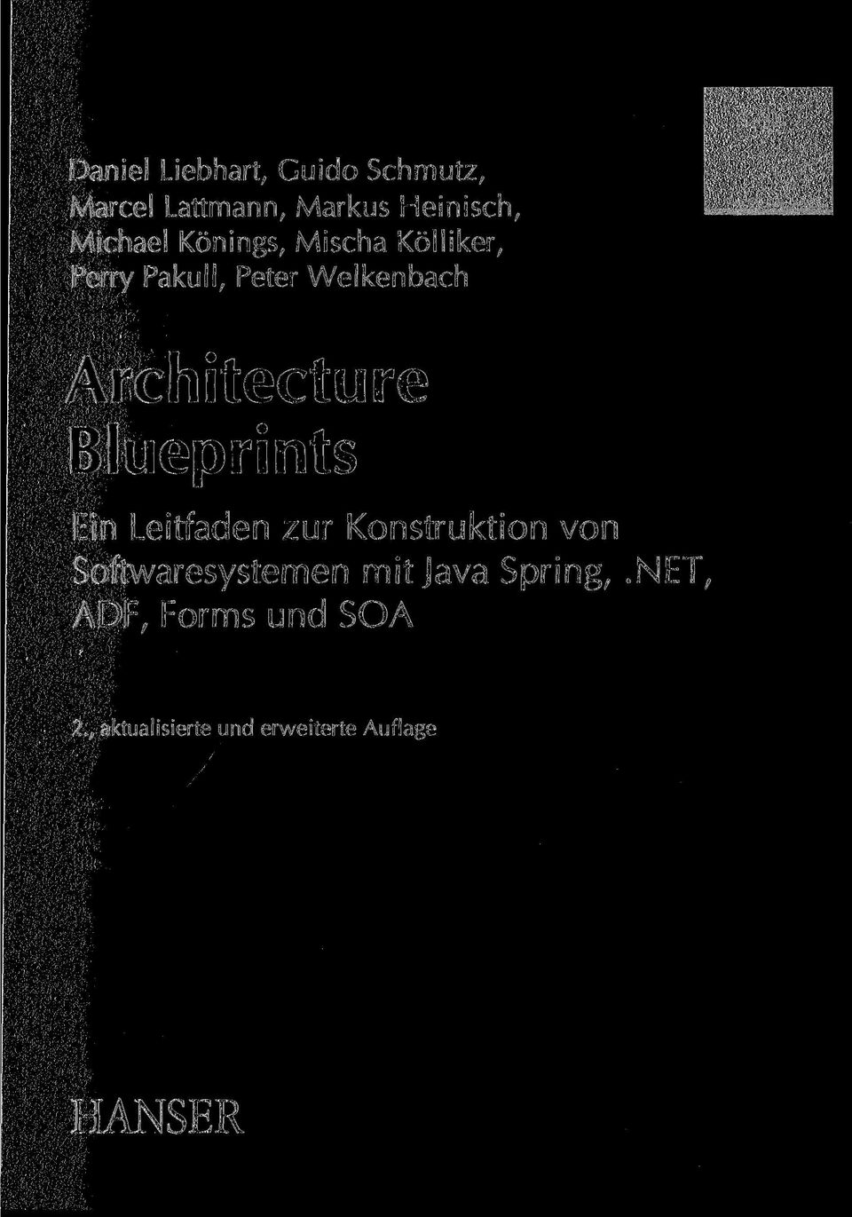 Blueprints Ein Leitfaden zur Konstruktion von Softwaresystemen mit Java