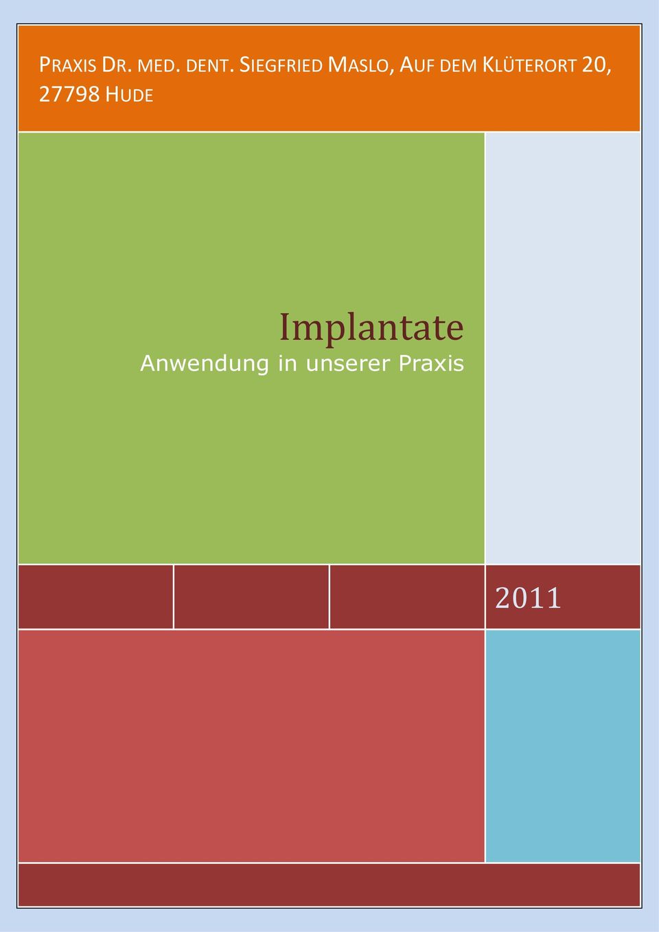 KLÜTERORT 20, 27798 HUDE