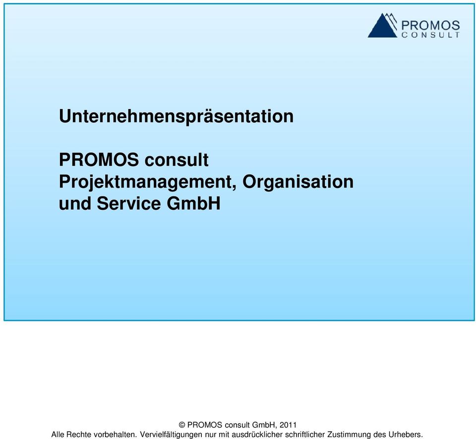 PROMOS consult GmbH, 2011 Alle Rechte vorbehalten.