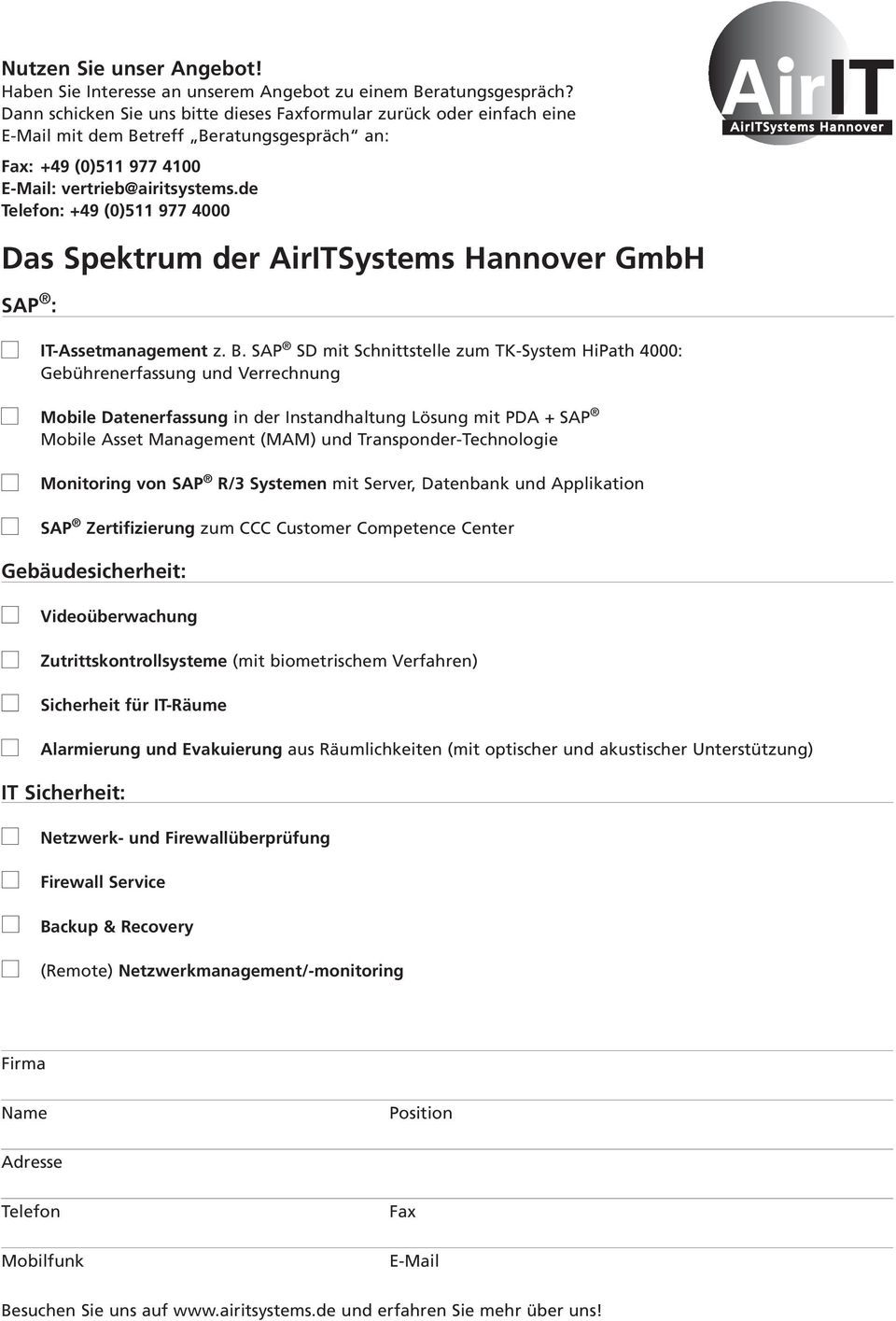 de Telefon: +49 (0)511 977 4000 Das Spektrum der GmbH SAP : IT-Assetmanagement z. B.