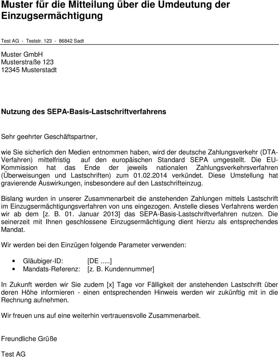 deutsche Zahlungsverkehr (DTA- Verfahren) mittelfristig auf den europäischen Standard SEPA umgestellt.