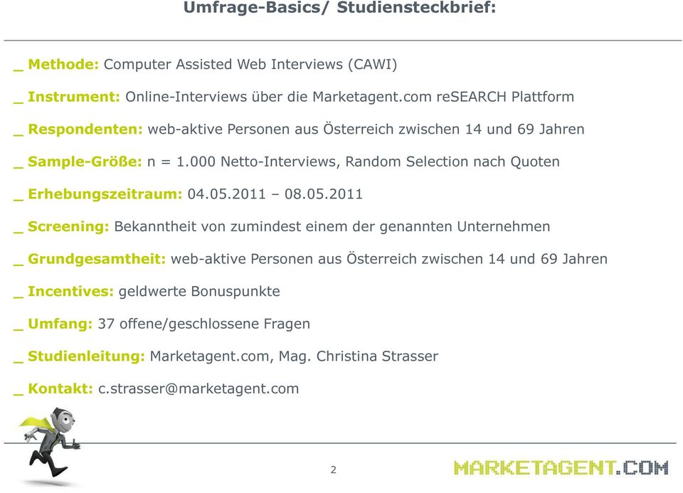 000 Netto-Interviews, Random Selection nach Quoten _ Erhebungszeitraum: 04.05.