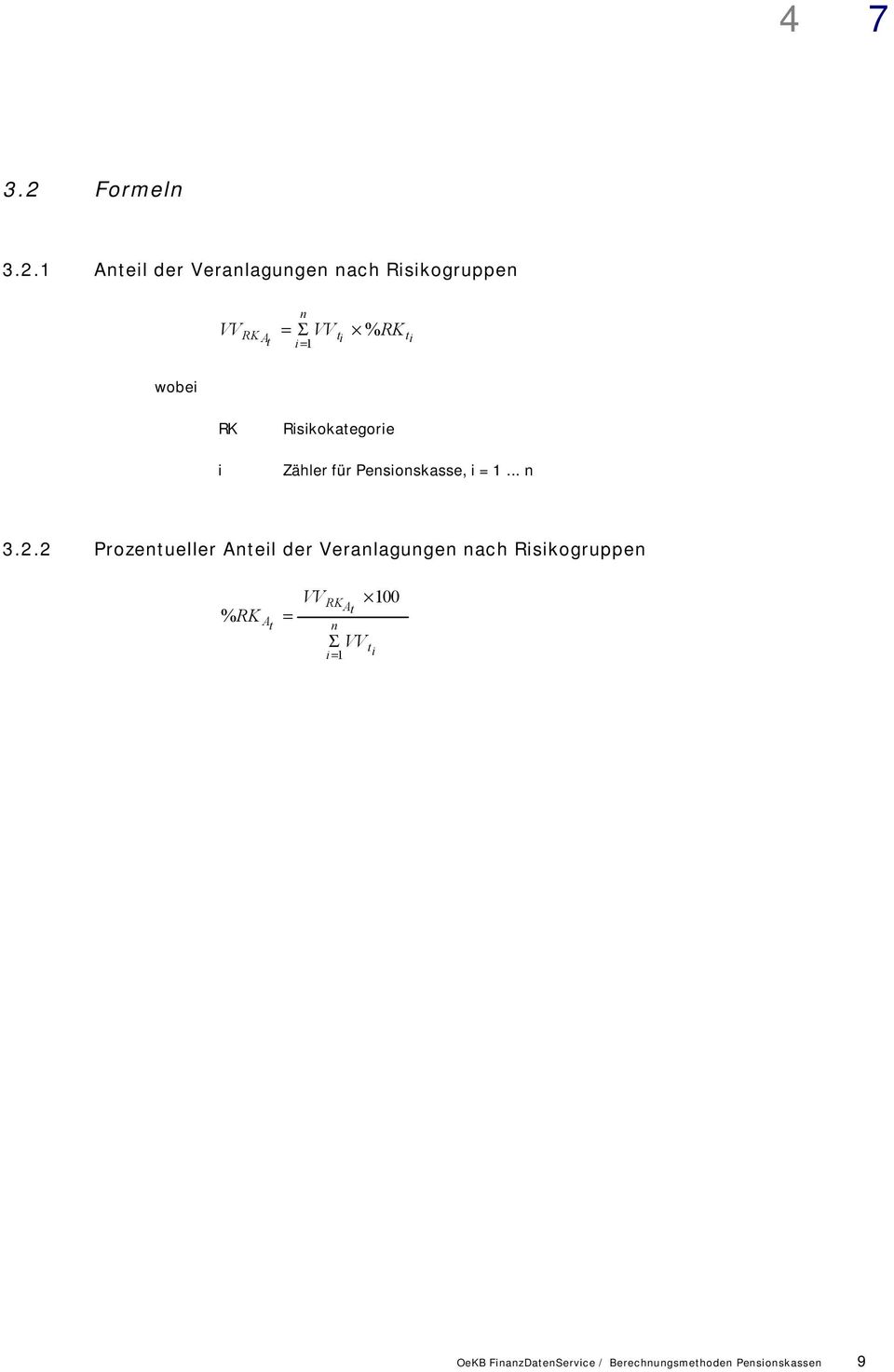 2 rozeueller Ael der Veralaguge ach Rskogruppe % RK A VV =