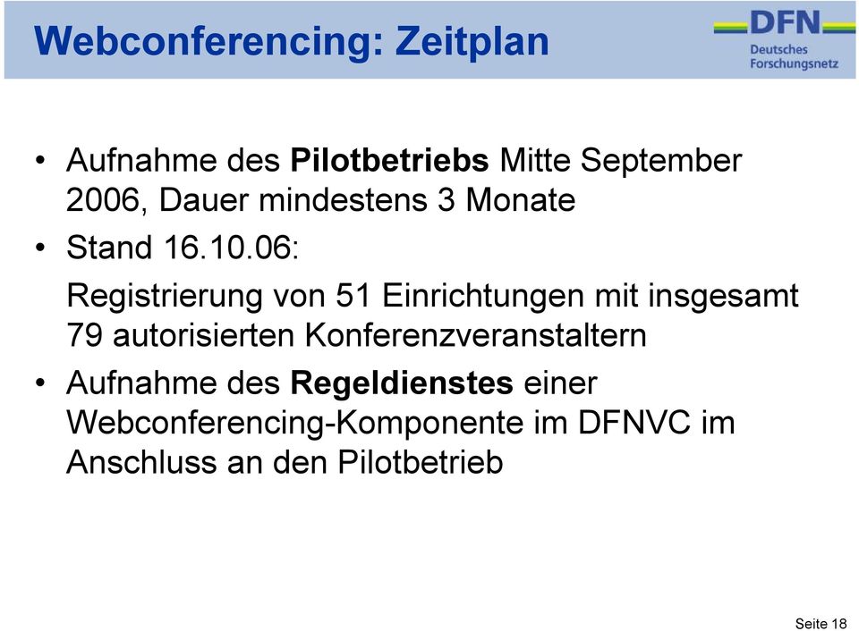 06: Registrierung von 51 Einrichtungen mit insgesamt 79 autorisierten