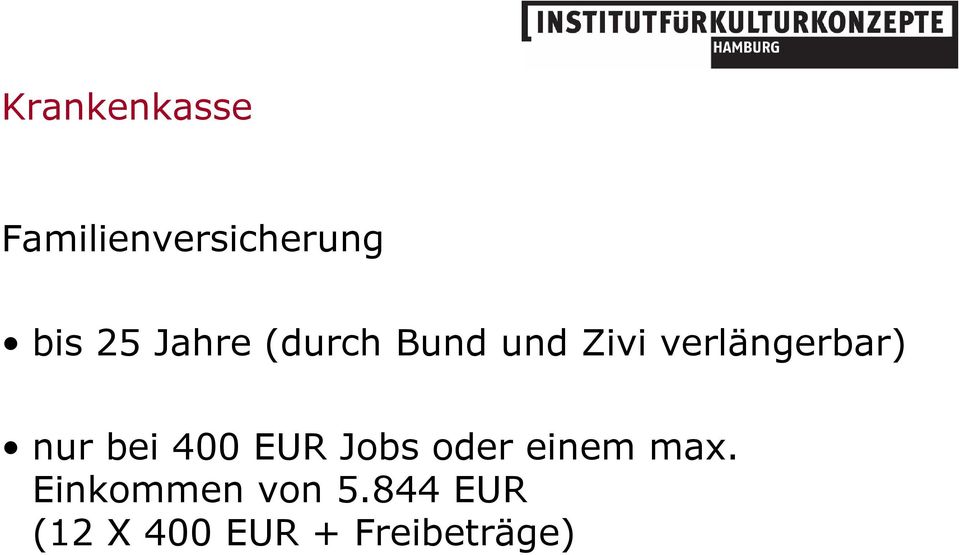 nur bei 400 EUR Jobs oder einem max.
