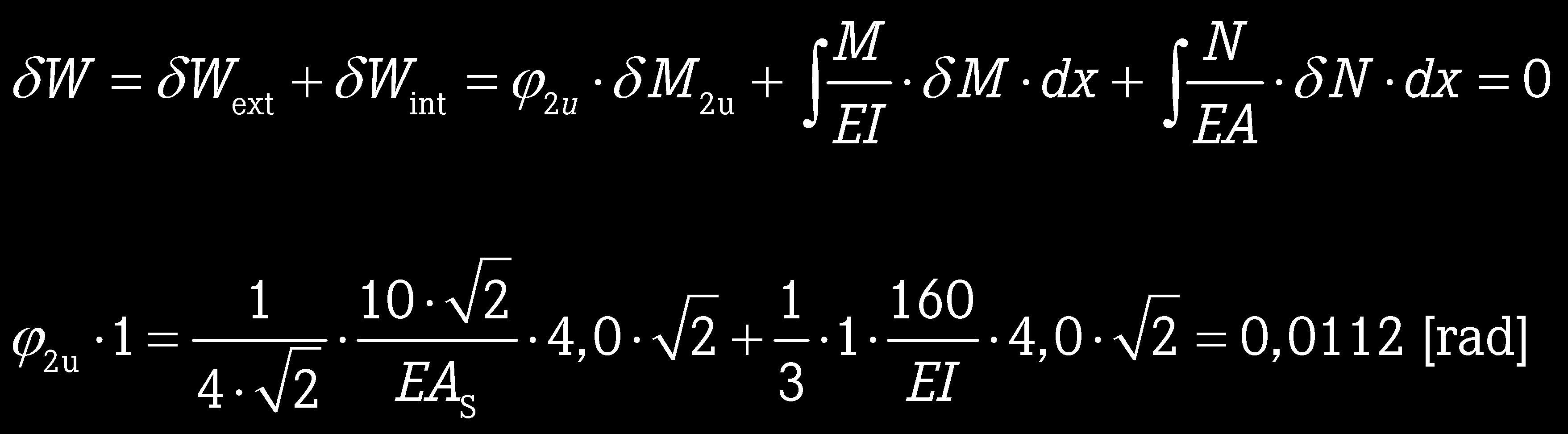 8 5 Prinzip der virtuellen Kräfte Virtuelle Arbeit: Berechnung von ϕ re φ z, w x, u δm re = φ re 3 EA S