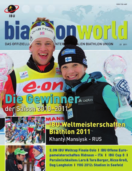 IBU INFORMTION Biathlonworld Magazine 4 issues per year 3 language versions From autumn 2011 onwards as subscription on the public