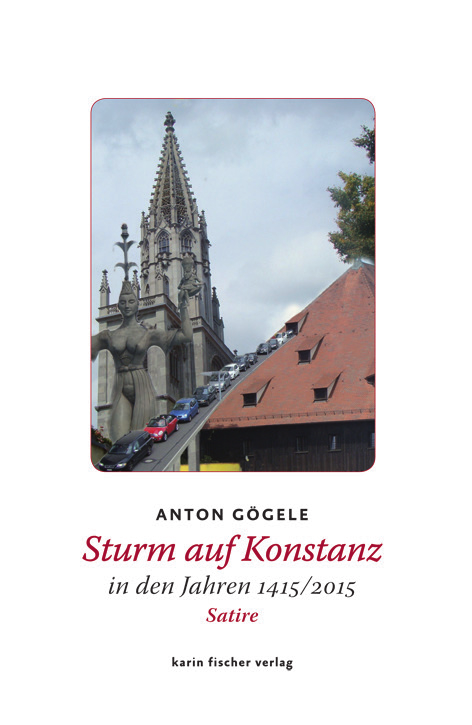 10 Romane Erzählungen Kurzprosa Anton Gögele Sturm auf Konstanz in den Jahren 1415/2015. Eine Satire 148 S., Pb, 12,80 / sfr 18.90 ISBN 978-3-8422-4359-0 Die Satire spielt im 1.