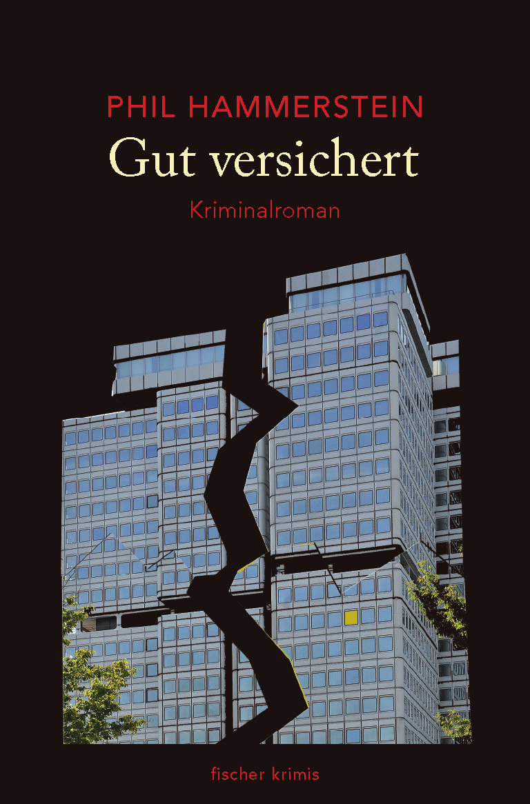 18 fischer krimis Phil Hammerstein Gut versichert Kriminalroman»Die Renten sind sicher.