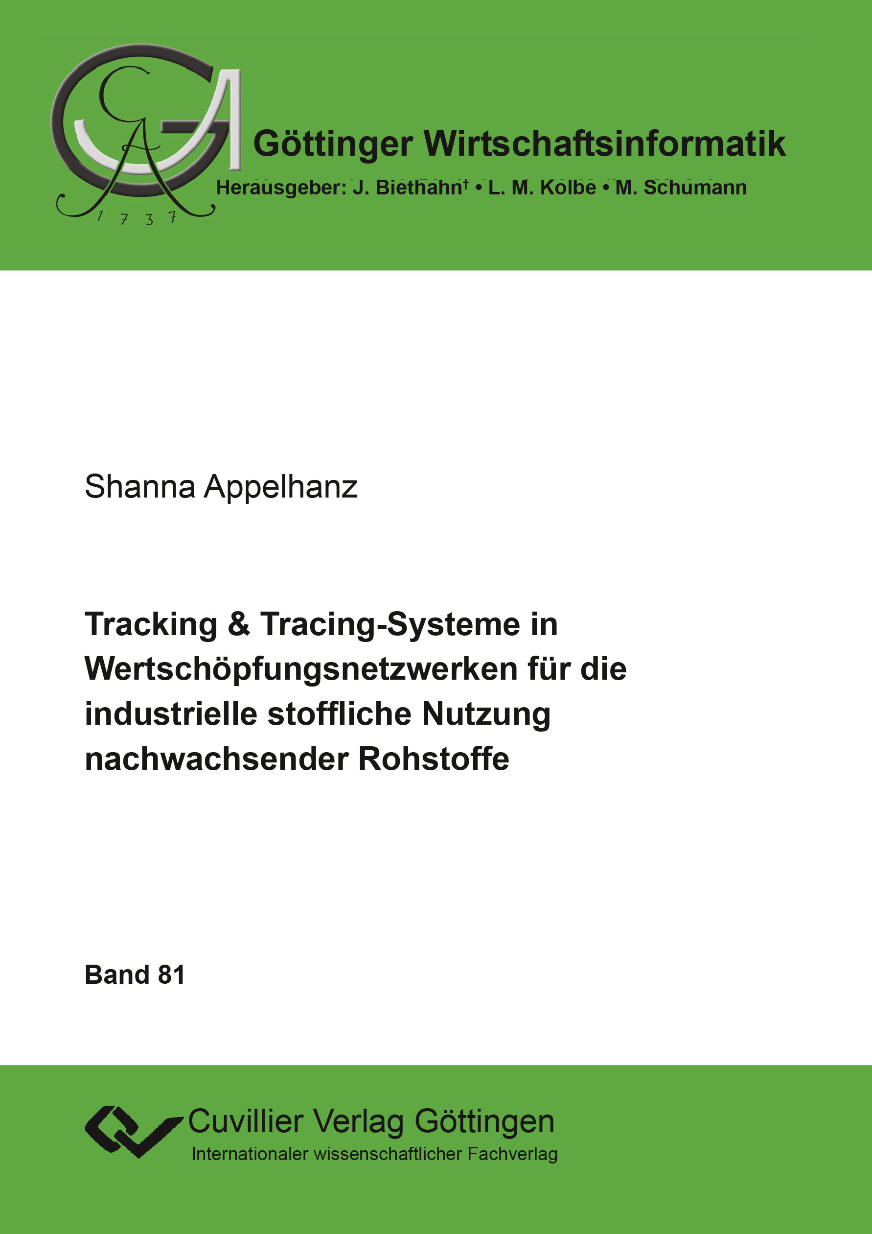 Shanna Appelhanz (Autor) Tracking & Tracing-Systeme in Wertschöpfungsnetzwerken für die industrielle stoffliche Nutzung nachwachsender Rohstoffe https://cuvillier.