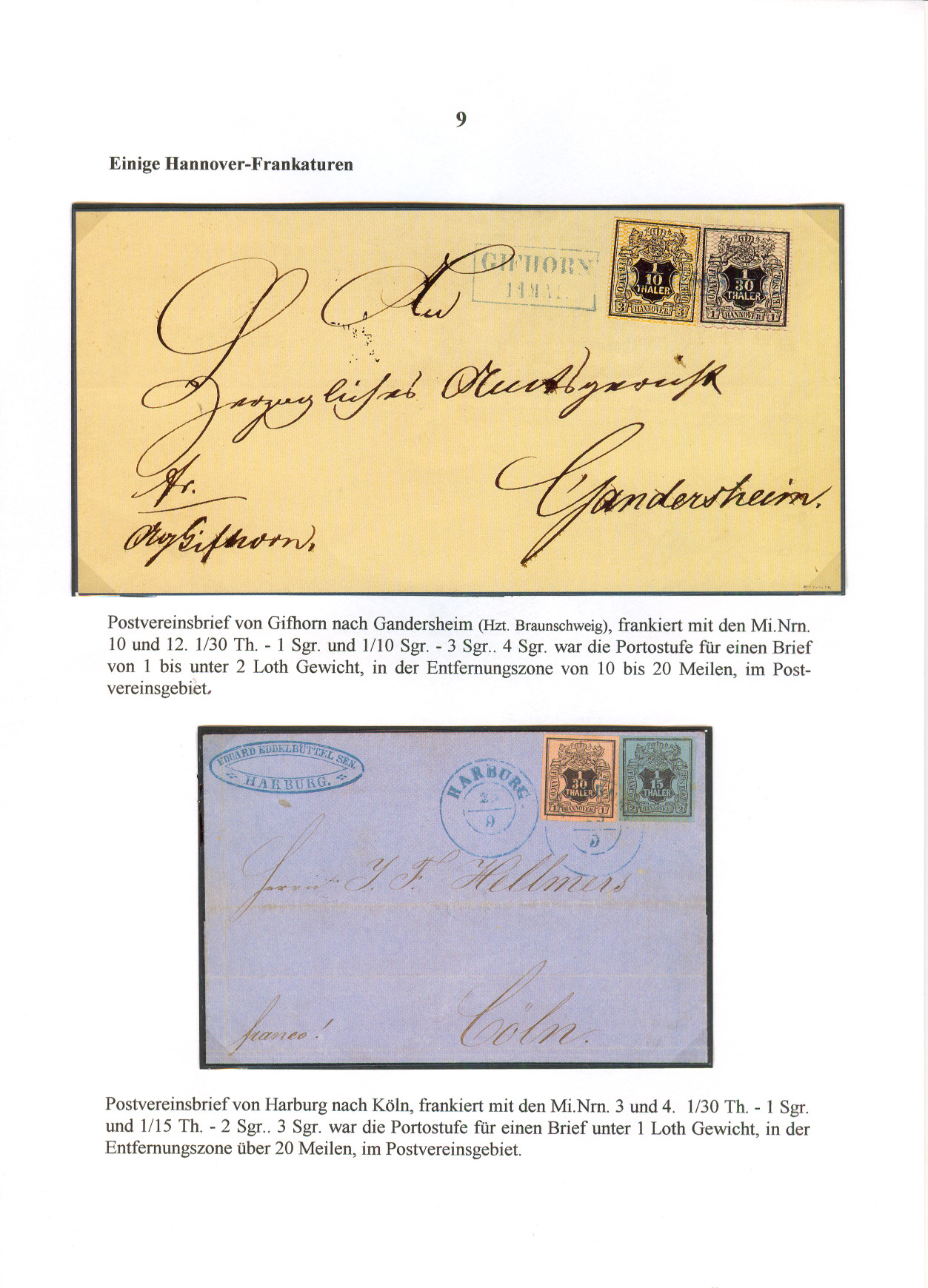 9 Einige Hannover-Frankaturen Postvereinsbrief von Gifhom nach Gandersheim (Hzt. Braunschweig), frankiert mit den Mi.Nm. 10 und 12. 1/30 Th. - 1 Sgr. und 1/10 Sgr. - 3 Sgr.. 4 Sgr.