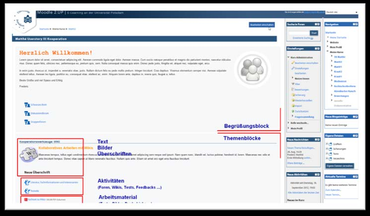 3. Grundlegende Kursgestaltung Jeder Moodle-Kurs hat folgende zentrale Bestandteile: Begrüßungsblock und Themenblöcke Lernaktivitäten und Arbeitsmaterialien Administrations- und frei