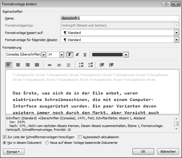 3 ECDL - Modul AM3 - Textverarbeitung (mit Word 2010) Formatvorlagen über ein Dialogfenster ändern Um die Eigenschaften von Formatvorlagen über das unten abgebildete Dialogfenster zu ändern, gehen