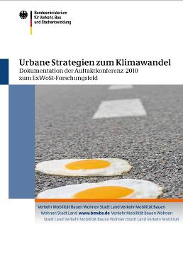 Veröffentlichungen (Bund) zu KlimaExWoSt Urbane Strategien zum Klimawandel 10-10 Info 39/1