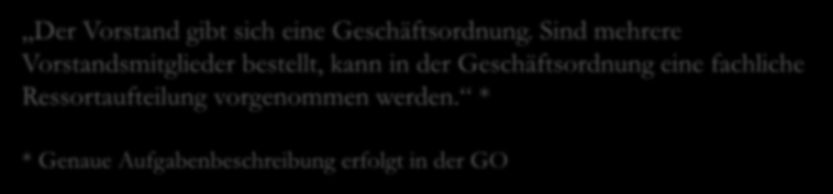 Risikominimierung durch sinnvolle Satzungsregelungen Ressortaufteilung beim Vorstand Haftungsbegrenzung unter folgenden Voraussetzungen möglich: fachliche und persönliche Eignung des