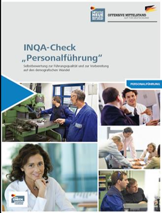 Der INQA-Check Personalführung : Personalführung in KMU überprüfen und verbessern Herausforderung für KMU und Beschäftigte Bestandsaufnahme & Handlungshilfen Durch den drohenden Fachkräftemangel