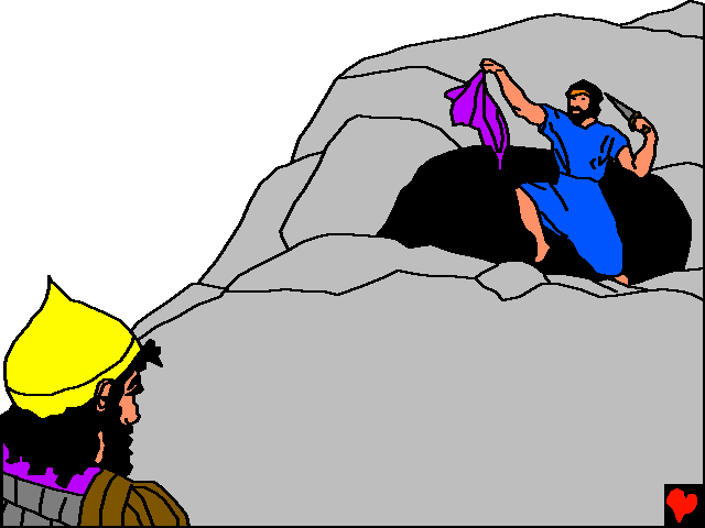 In der Höhle hätte David den Saul leicht töten können. Stattdessen kroch er ganz nahe heran. Mit seinem scharfen Dolch schnitt er ein Stück von dem herunterhängenden Gewand Sauls ab.