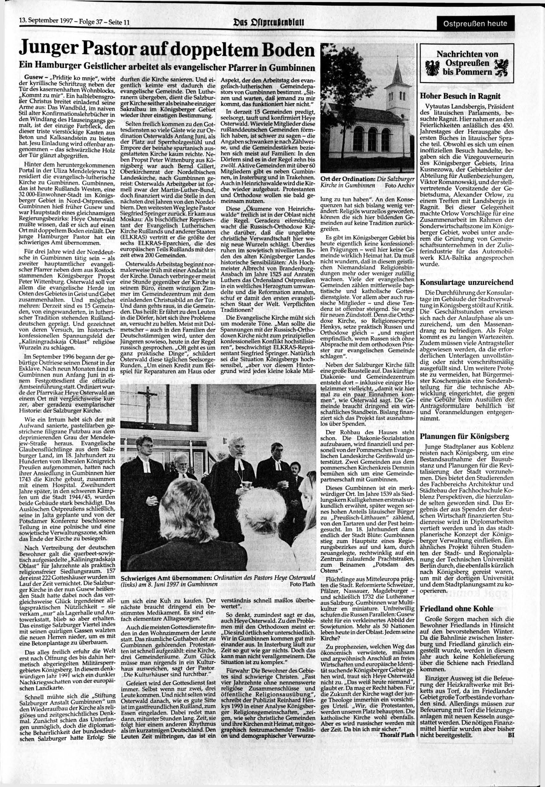 13. 1997 - Folge 37 - Seite 11 Das Cftprcuf cnblatt Ostpreußen heute Junger Pastor auf doppeltem Boden Ein Hamburger Geistlicher arbeitet als evangelischer Pfarrer in Gumbinnen Gusew - Priditje ko
