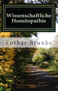 Wissenschaftliche Homöopathie Reading excerpt Wissenschaftliche Homöopathie of Lothar Brunke Publisher: Brunke,