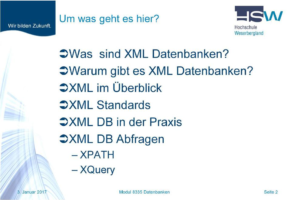 In diesem Abschnitt wollen wir uns mit dem Thema XML Datenbank beschäftigen.