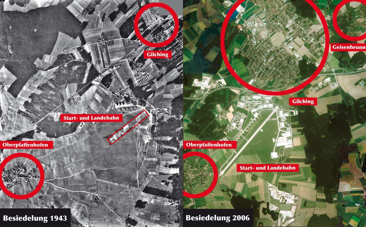Besiedelung in den Jahren 1943 und 2006 Länge der Landebahn: 800 m Länge der Landebahn: 2286m Nächstes Haus Oberpfaffenhofen 1,5 km Neugilching