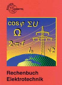 Europa-Lehrmittel Verlag. In diesem Buch werden wesentliche Kenntnisse auf den Gebieten der Technischen Mathematik und des elektrotechnischen Fachrechnens vermittelt.