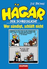 Frische Cartoons von Hägar dem Schrecklichen: Wenn Hägar mit Sven Glückspilz auf Beutezug geht, gibt es auf der ganzen Welt nur einen einzigen Menschen, den er wirklich fürchtet: Helga,