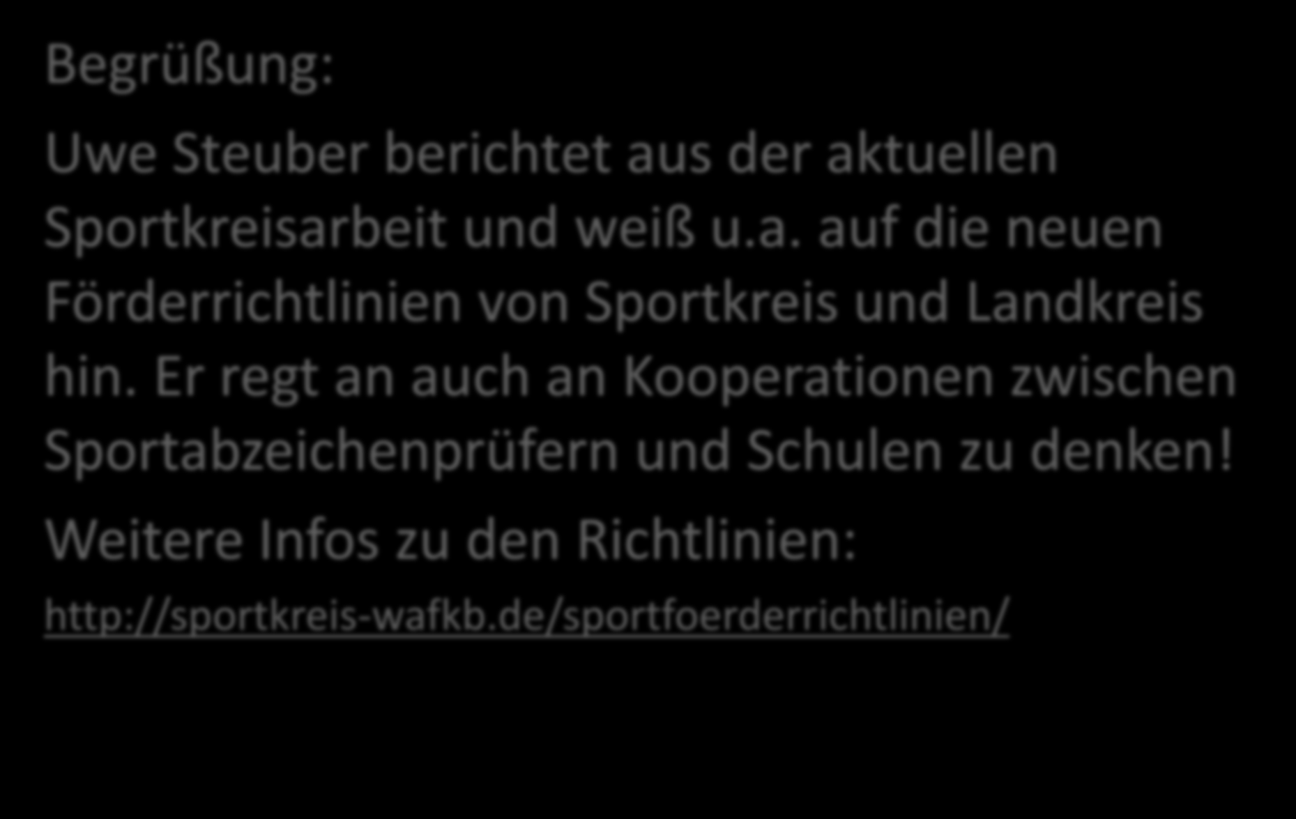 Sportabzeichen-Infotag 2016 Begrüßung: Uwe Steuber berichtet aus der aktuellen